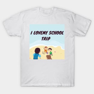 I love my school trip T-Shirt